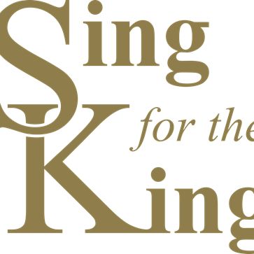 Sing For The King