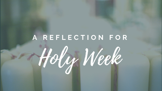 Holy Week Reflections - All Saints Church Loughborough